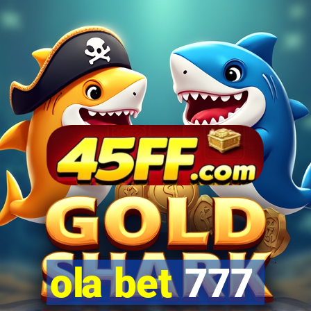 ola bet 777